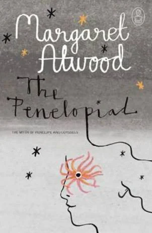 The Penelopiad The Myth of Penelope and Odysseus