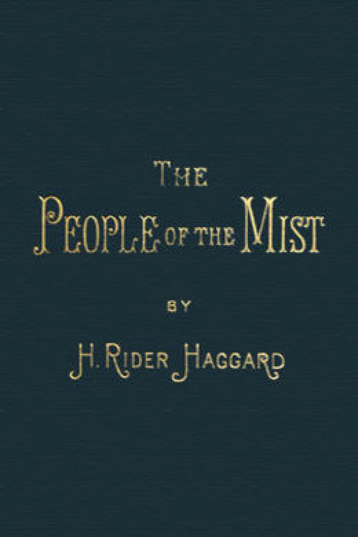 The People of the Mist  Haggard Henry Rider