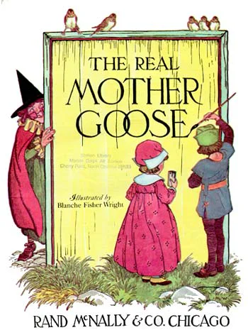 The Real Mother Goose  Wright Blanche Fisher