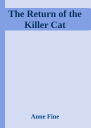 The Return of the Killer Cat