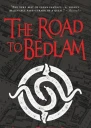 The Road to Bedlam