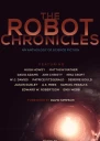 The Robot Chronicles An Anthology of Science Fiction