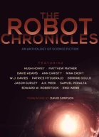 The Robot Chronicles An Anthology of Science Fiction
