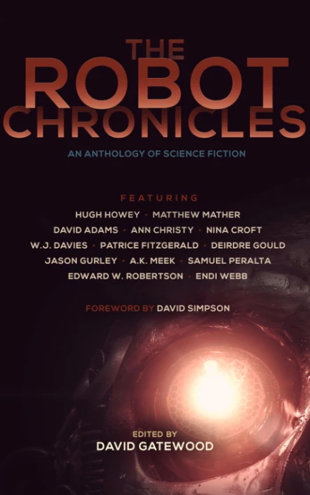 The Robot Chronicles An Anthology of Science Fiction