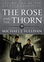 The Rose and the Thorn