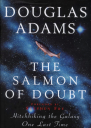 The Salmon of Doubt Hitchhiking the Galaxy One Last Time