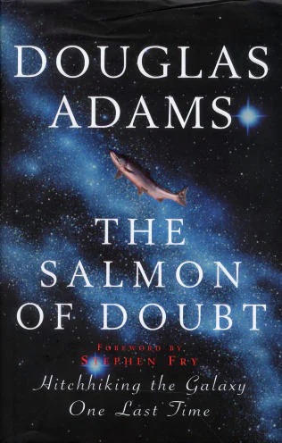 The Salmon of Doubt Hitchhiking the Galaxy One Last Time