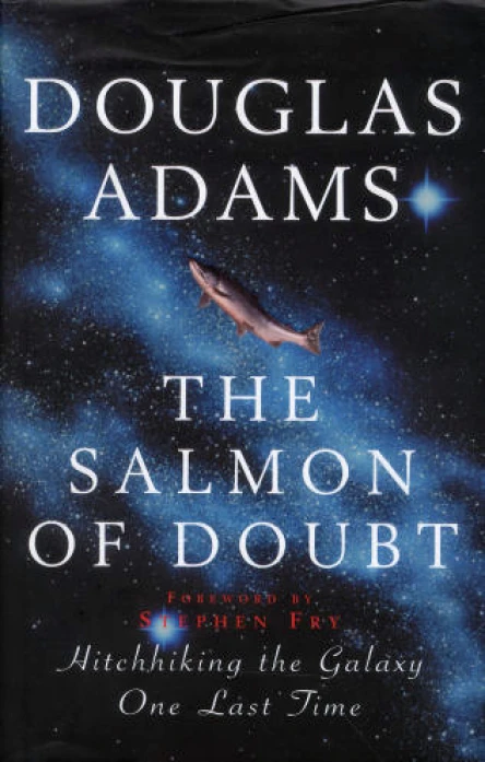 The Salmon of Doubt Hitchhiking the Galaxy One Last Time