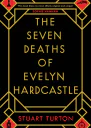 The Seven Deaths of Evelyn Hardcastle