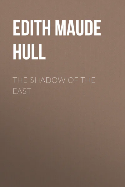 The Shadow of the East