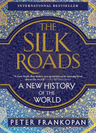 The Silk Roads A New History of the World