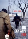 The Sky Wept Fire