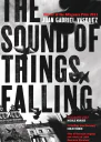 The Sound of Things Falling