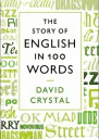 The Story of English in 100 Words