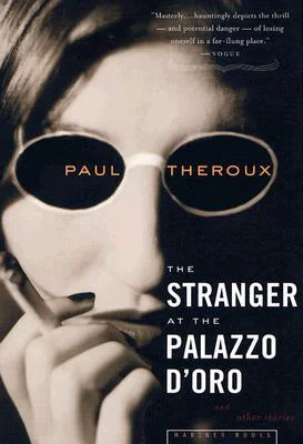 The Stranger at the Palazzo DOro  Theroux Paul