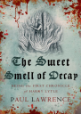 The Sweet Smell of Decay