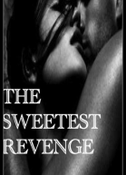 The Sweetest Revenge
