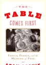 The Table Comes First Family France and the Meaning of Food