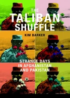 The Taliban Shuffle Strange Days in Afghanistan and Pakistan