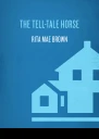 The Telltale Horse