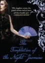 The Temptation of the Night Jasmine