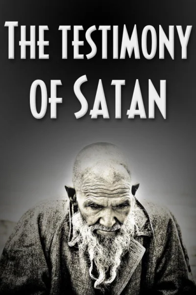 The Testimony of Satan