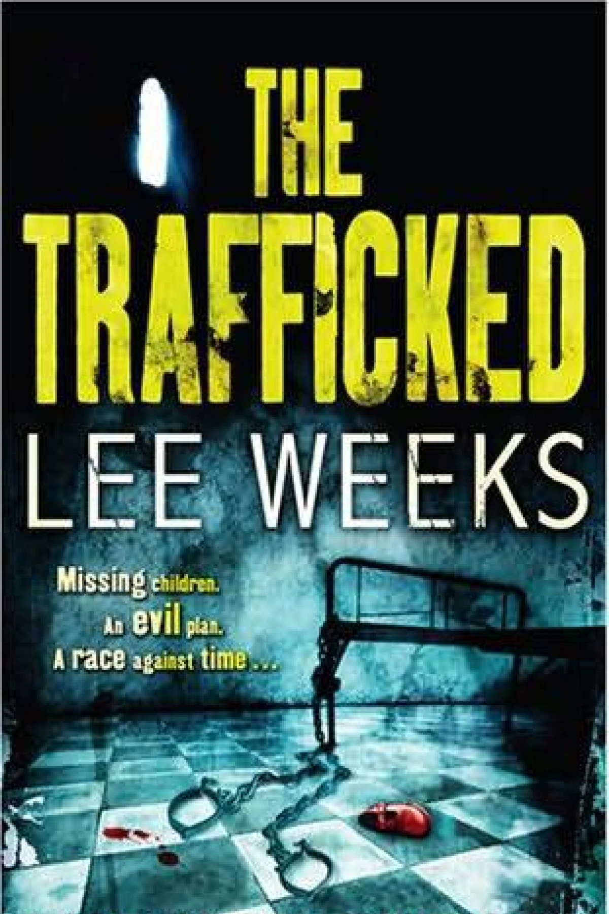 The Trafficked  Weeks Lee