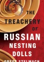The Treachery of Russian Nesting Dolls