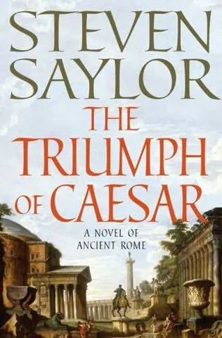 The Triumph Of Caesar  Saylor Steven