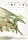 The Tropic of Serpents A Memoir by Lady Trent