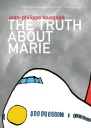 The Truth about Marie