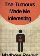 The Tumours Made Me Interesting