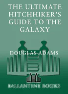 The Ultimate Hitchhikers Guide to the Galaxy
