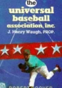 The Universal Baseball Association Inc J Henry Waugh Prop