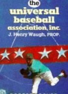 The Universal Baseball Association Inc J Henry Waugh Prop