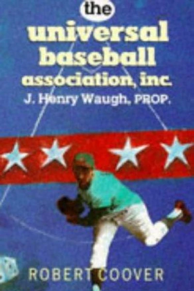 The Universal Baseball Association Inc J Henry Waugh Prop