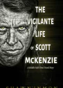 The Vigilante Life of Scott McKenzie