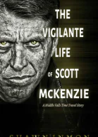 The Vigilante Life of Scott McKenzie