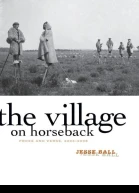 The Village on Horseback Prose and Verse 20032008