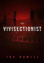 The Vivisectionist