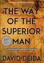 The Way of the Superior Man A Spiritual Guide to Mastering the Challenges of Women Work and Sexual Desire