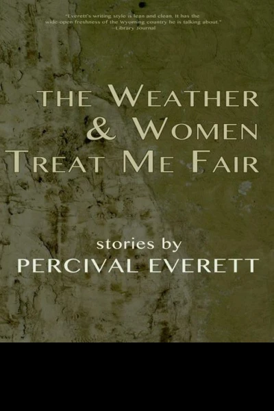 The Weather and Women Treat Me Fair