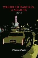 The Whore of Babylon A Memoir