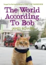 The World According to Bob The Further Adventures of One Man and His Streetwise Cat
