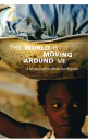 The World is Moving Around Me A Memoir of the Haiti Earthquake