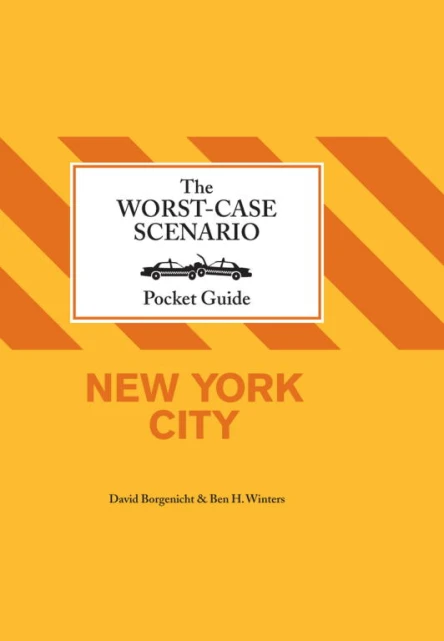 The WorstCase Scenario Pocket Guide New York City