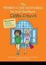 The WorstCase Scenario Survival Handbook Middle School