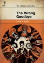 The Wrong Goodbye