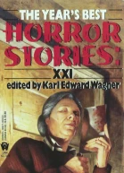 The Years Best Horror Stories XXI