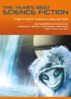 The Years Best Science Fiction ThirtyFifth Annual Collection